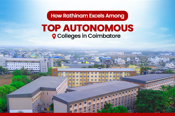 Top Autonomous Colleges in Coimbatore | Rathinam Institutions